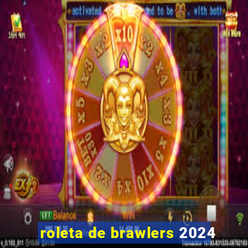 roleta de brawlers 2024